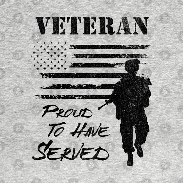 Veteran Proud To Have Served - Variant by Epic Splash Graphics